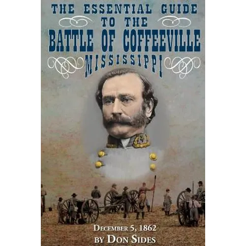 The Essential Guide to the Battle of Coffeeville, Mississippi