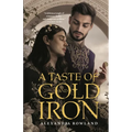A Taste of Gold and Iron - Paperback