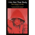 I Am Not That Body - Paperback