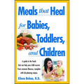 Meals That Heal for Babies and Toddlers - Paperback