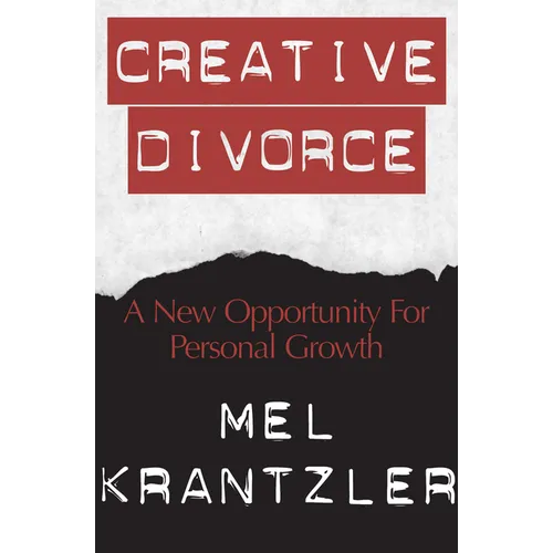 Creative Divorce: A New Opportunity for Personal Growth - Paperback