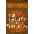 The Trolley to Yesterday - Paperback