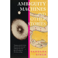 Ambiguity Machines: And Other Stories - Paperback