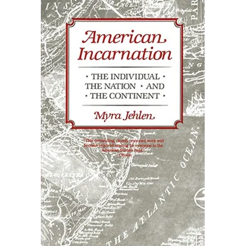 American Incarnation: The Individual, the Nation, and the Continent