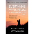 Everyone Here Is From Somewhere Else - Paperback