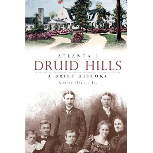 Atlanta's Druid Hills: A Brief History