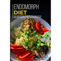 Endomorph Diet: 40+ Smoothies, Dessert and Breakfast Recipes designed for Endomorph diet - Paperback