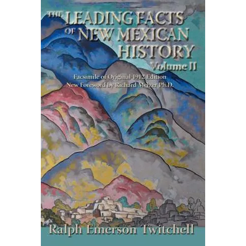 The Leading Facts of New Mexican History, Vol II (Softcover)