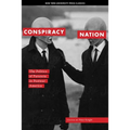 Conspiracy Nation: The Politics of Paranoia in Postwar America
