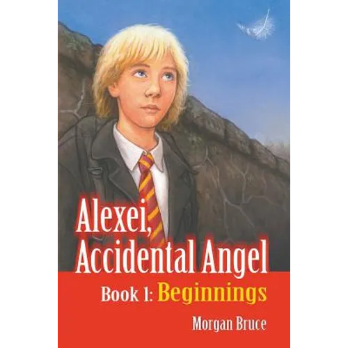 Beginnings: Alexei, Accidental Angel - Book 1 - Paperback