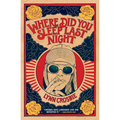Where Did You Sleep Last Night - Paperback