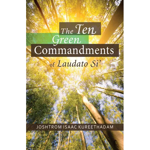 The Ten Green Commandments of Laudato Si' - Paperback