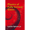 Physics of Fully Ionized Gases - Paperback