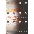 Encounter at Jupiter: Wine Dark Deep: Book Two - Paperback