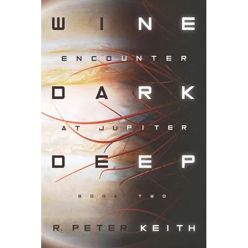Encounter at Jupiter: Wine Dark Deep: Book Two - Paperback