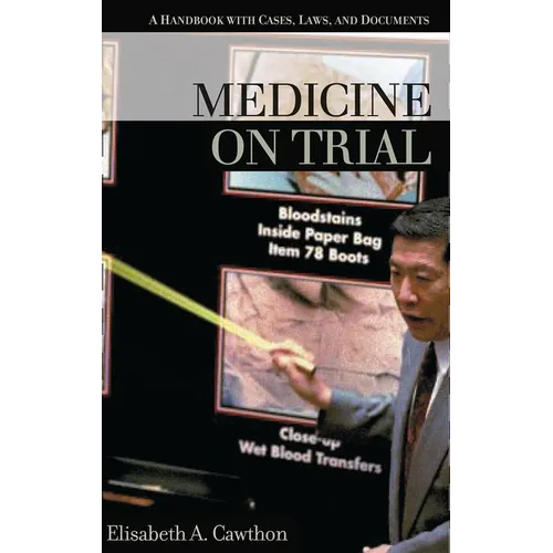 Medicine on Trial: A Handbook with Cases, Laws, and Documents