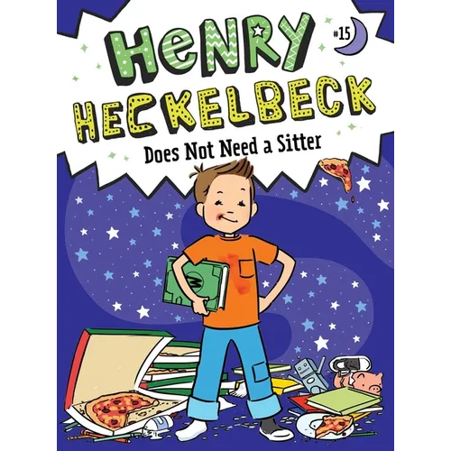 Henry Heckelbeck Does Not Need a Sitter - Hardcover