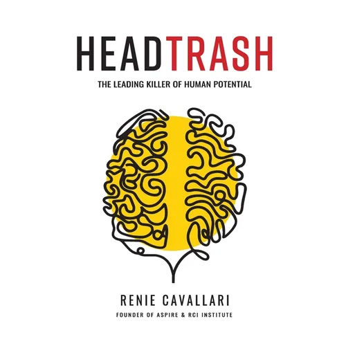 Headtrash: The Leading Killer of Human Potential - Paperback