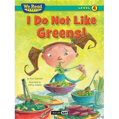 I Do Not Like Greens! (We Read Phonics Level 4 (Paperback)) - Paperback