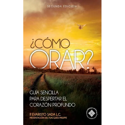 ¿Como orar?: Guía sencilla para despertar el corazón profundo - Paperback
