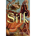 Silk: A World History - Hardcover