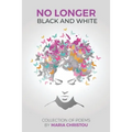 No Longer Black And White - Paperback