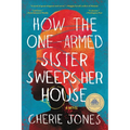 How the One-Armed Sister Sweeps Her House - Paperback