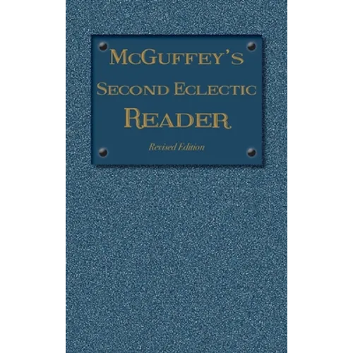 McGuffey's Second Eclectic Reader: Revised Edition (1879) - Hardcover