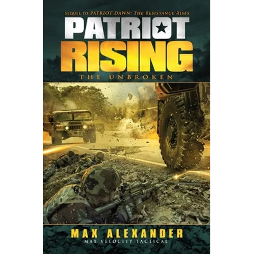 Patriot Rising: The Unbroken