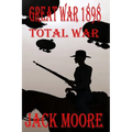 Great War 1898 Total War - Paperback