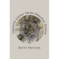 Creative Living From Original Design - Paperback