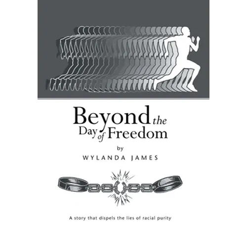 Beyond the Day of Freedom