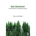 Karl Abraham: At the Roots of Analytic Theory - Paperback