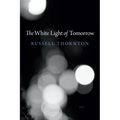 The White Light of Tomorrow - Paperback