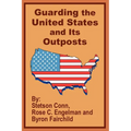 Guarding the United States and Its Outposts