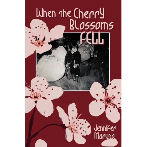 When the Cherry Blossoms Fell: A Cherry Blossom Book - Paperback