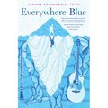 Everywhere Blue - Hardcover