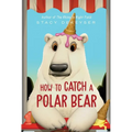 How to Catch a Polar Bear - Paperback