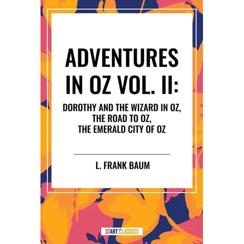 Adventures in Oz: Dorothy and the Wizard in Oz - Paperback