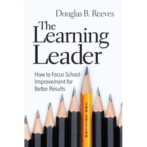 The Learning Leader: How to Focus School Improvement for Better Results - Paperback