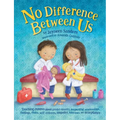 No Difference Between Us: Teach children gender equality, respect, choice, self-esteem, empathy, tolerance, and acceptance - Paperback