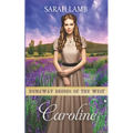 Caroline: Runaway Brides Of The West - Book 6 - Paperback