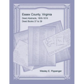 Essex County, Virginia Deed Abstracts, 1805-1819, Deed Books 37 to 39
