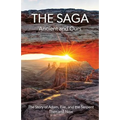 The Saga: Ancient and Ours - Paperback