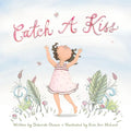 Catch a Kiss - Board Book