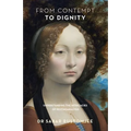 From Contempt to Dignity - Paperback