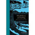 Mindfulness and Surfing: Reflections for Saltwater Souls - Hardcover