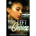 You Left Me No Choice (The Cartel Publications Presents) - Paperback