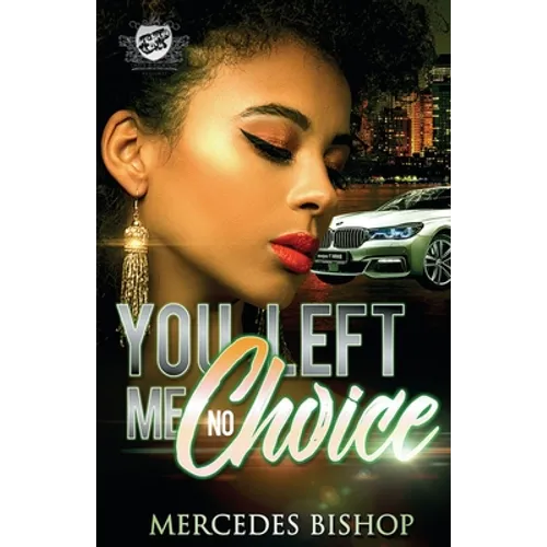 You Left Me No Choice (The Cartel Publications Presents) - Paperback