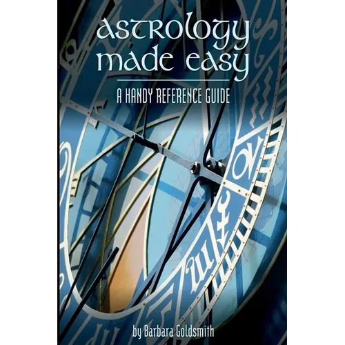Astrology Made Easy: A Handy Reference Guide - Paperback